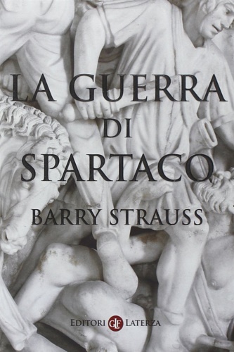 Strauss, Barry. - La guerra di Spartaco