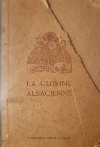 Hinkel-Rudrauf, Marguerite. - La Cuisine Alsacienne.