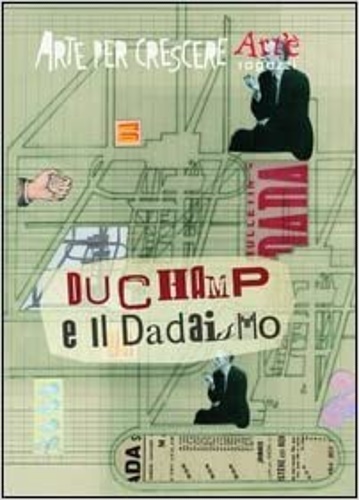 Ciarci,Paola. Speraggi, Mauro. - Duchamp e il dadaismo.