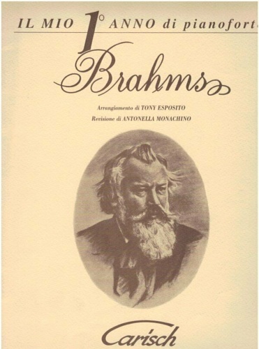 Brahms,Johannes. - Brahms. Il mio 1 anno di pianoforte.