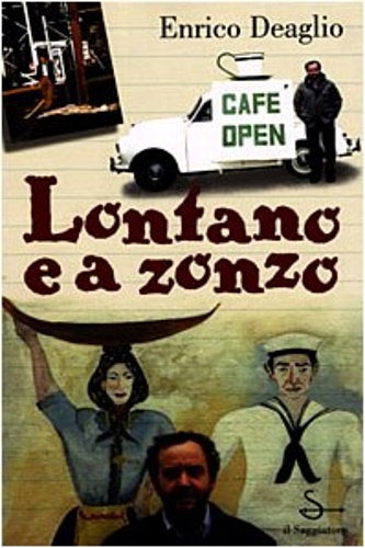 Deaglio, Enrico. - Lontano e a zonzo.