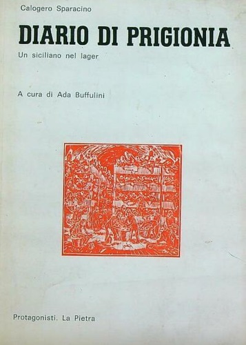 Sparacino, Calogero. - Diario di prigionia. un siciliano nel lager.