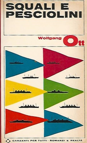 Ott,Wolfgang. - Squali e pesciolini. Romanzo.