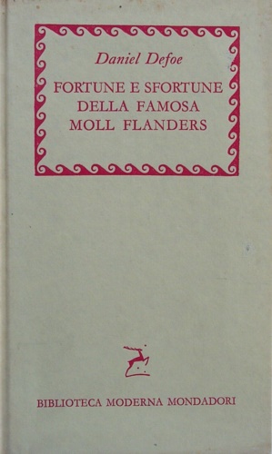 Defoe,Daniel. - Fortune e sfortune della famosa Moll Flanders.