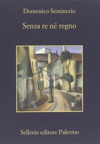 Seminerio,Domenico. - Senza re n regno.