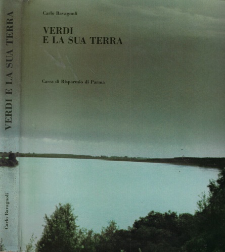 Bavagnoli,Carlo. - Verdi e la sua terra.