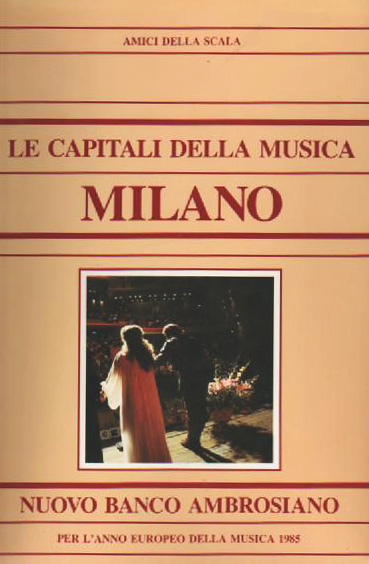 Martinotti,Sergio. Magliavacca,Luciano. Renzi,Sergio e altri. - Le capitali della musica. Milano.