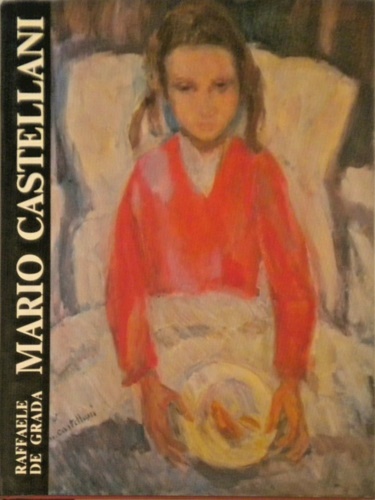 De Grada,Raffaello. - Mario Castellani.