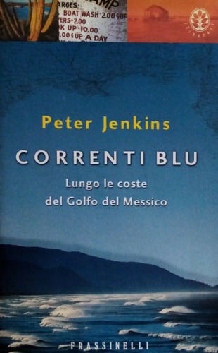 Jenkins,Peter. - Correnti blu. Lungo le coste del Golfo del M