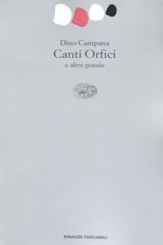 Campana, Dino. - Canti orfici e altre poesie.