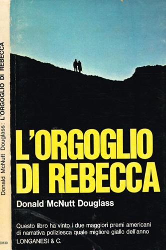 McNutt Douglass,Donald. - L'orgoglio di Rebecca. Romanzo.