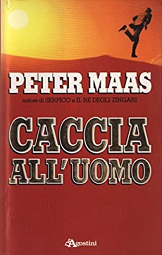 Maas,Peter. - Caccia all'uomo.