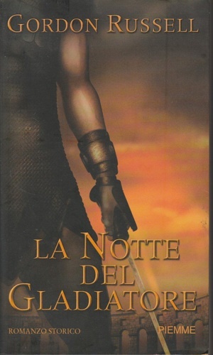 Russell, Gordon. - La notte del gladiatore.