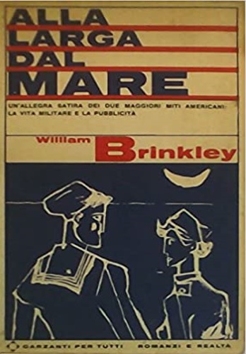 Brinkley,William. - Alla larga dal mare. Romanzo.