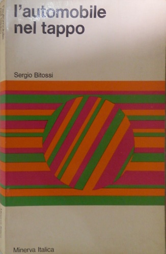 Bitossi,Sergio. - L'automobile nel tappo.