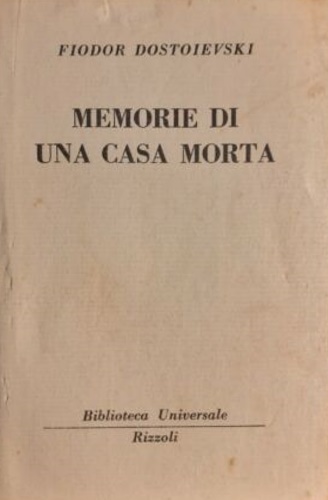 Dostojevskij,Fiodor. - Memorie di una casa morta.