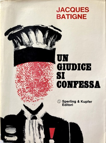 Batigne,Jacques. - Un giudice si confessa.