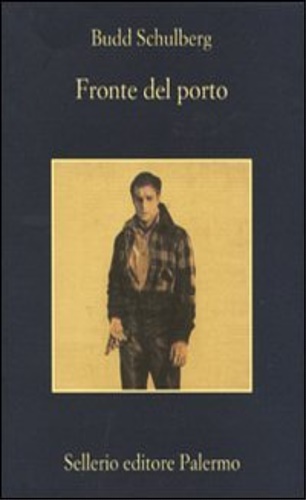 Schulberg, Budd. - Fronte del porto.