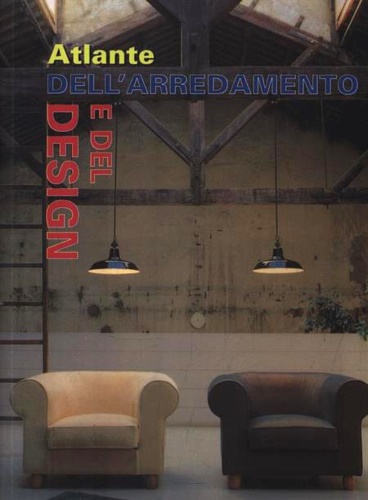 -- - Atlante dell'arredamento e del design.