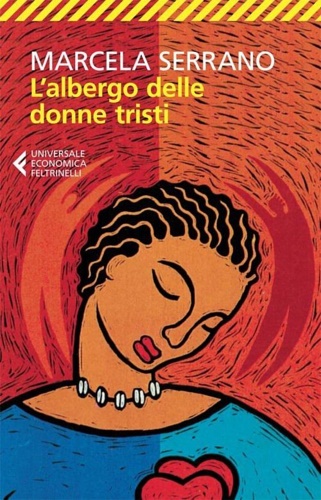 Serrano, Marcela. - L'albergo delle donne tristi.