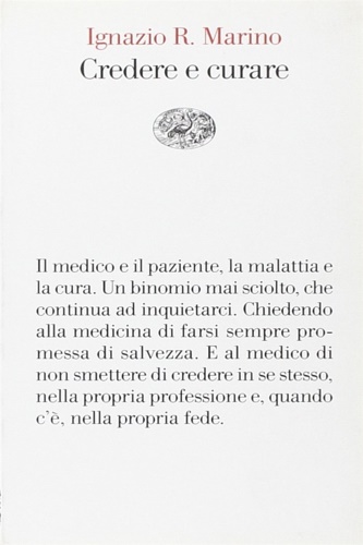 Marino, Ignazio R. - Credere e curare.
