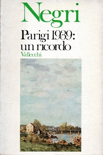 Negri,Guglielmo. - Parigi 1939: un ricordo.