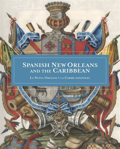 Lemmon,Alfred O. - Spanish New Orleans and the Caribbean / La Nueva Orleans y la Caribe espaoles.