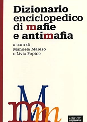 AA.VV. - Dizionario enciclopedico di mafie e antimafia.