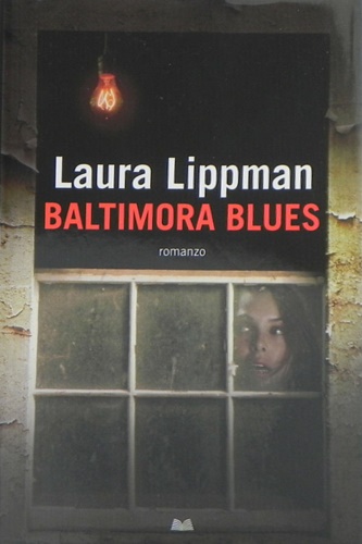 Lippman, Laura. - Baltimore blues.