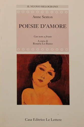 Sexton, Anne. - Poesie d'amore.