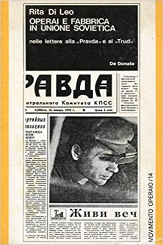 Di Leo, Rita. - Operai e fabbrica in Unione Sovietica nelle lettere alla Pravda e al Trud.