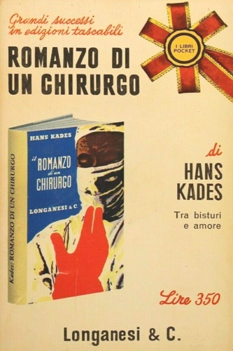 Kades,Hans. - Romanzo di un chirurgo.