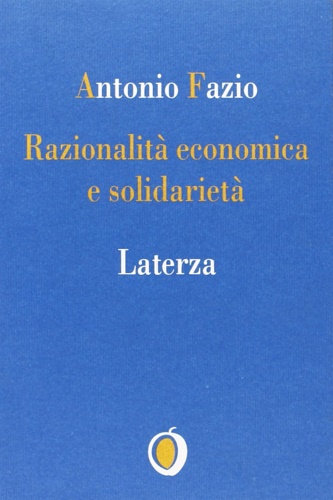 Fazio, Antonio. - Razionalit economica e solidariet