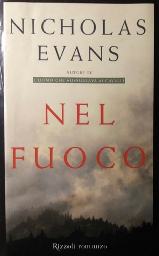 Evans, Nicholas. - Nel fuoco.