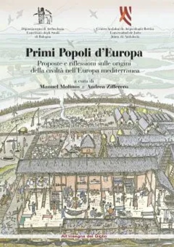 Atti dei Convegni di Studio: - Primi popoli d'Europa. Proposte e riflessioni sulle origini della civilt nell'Europa mediterranea. Primeros pueblos de Europa. Propuestas y reflexiones sobre los origenes de la civilizacion en la Europa mediterranea. Palermo, 14 ottobre - 16 ottob