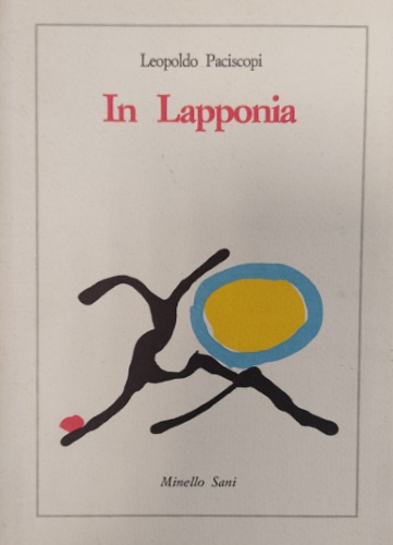 Paciscopi,Leopoldo. - In Lapponia.