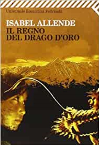 Allende, Isabel. - Il regno del Drago d'oro.