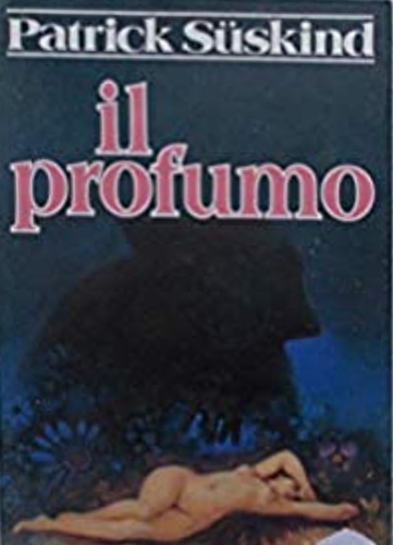 Sskind,Patrick. - Il profumo.