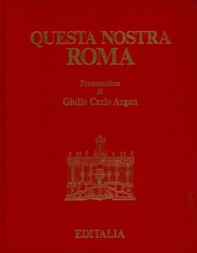 Raccolta Antologici di Testi: - Questa nostra Roma.