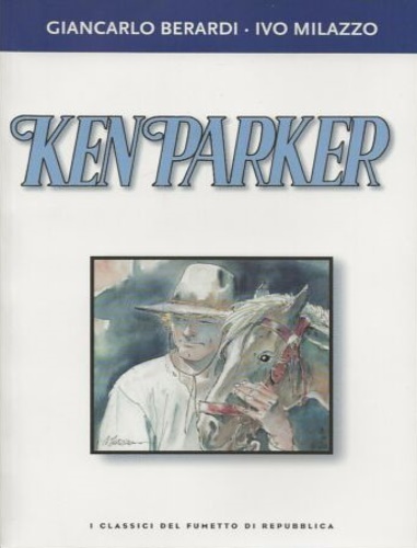 Berardi,Giancarlo. Milazzo,Ivo. - Ken Parker.