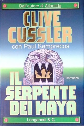 Cussler,Clive. Kemprecos,Paul (con). - Il serpente dei Maya. Romanzo.