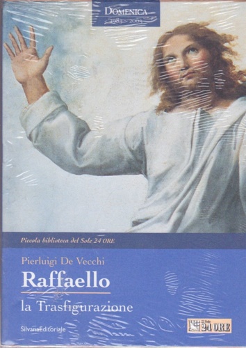 De Vecchi,Pierluigi. - Raffaello. La trasfigurazione.