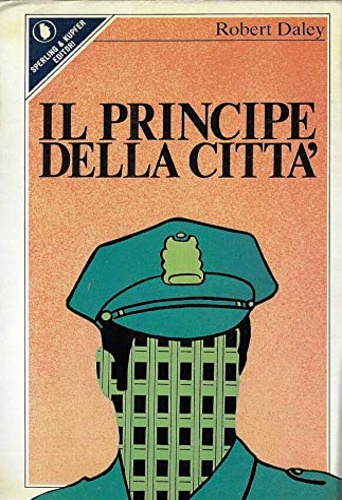 Daley,Robert. - Il principe della citt. La vera storia di un poliziott