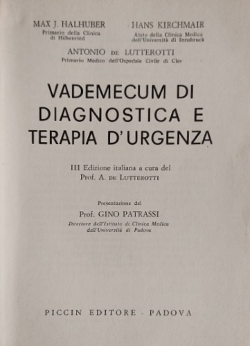 De Lutterotti,Antonio. Halhuber,Max J. Kirchmair,Hans. - Vademecum di diagnostica e terapia d'urgenza.