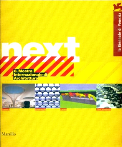 -- - Next. 8. Mostra internazionale di Architettura (2 voll.)