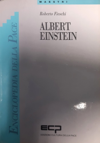 Fieschi,Roberto. - Albert Einstein.