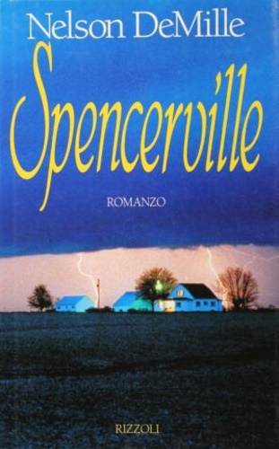 DeMille,Nelson. - Spencerville. Romanzo.