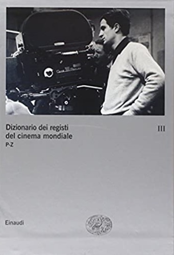 AA.VV. - DIzionario dei registi del cinema mondiale. Vol P-Z.