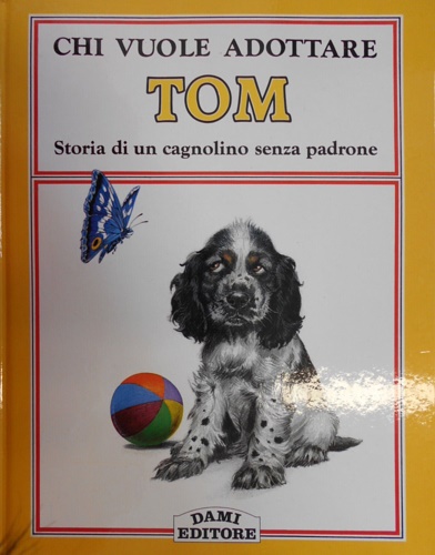 Holeinone, Peter. - Chi vuole adottare Tom? Storia di un cagnolino senza padrone.
