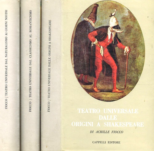 Fiocco,Achille. - Teatro universale. 3 volumi: Dalle origini a Shak